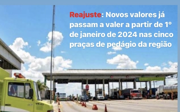 Reajuste: Novos valores já passam a valer a partir de 1º de janeiro de 2024 nas cinco praças de pedágio da região