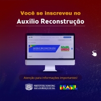 VOCÊ SE INSCREVEU NO AUXÍLIO RECONSTRUÇÃO ? ATENÇÃO PARA INFORMAÇÕES IMPORTANTES